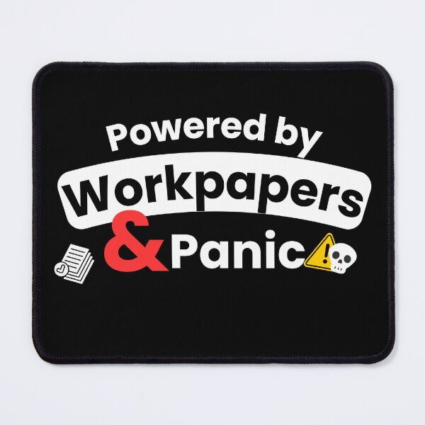 Item preview, Powered by Workpapers & Panic – Funny Accounting Humor Quote for Audit Interns & CPA Students designed and sold by FCA SIR MERCH .