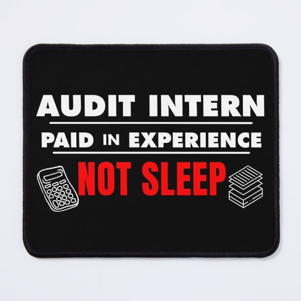 Item preview, Audit Intern Paid in Experience Not Sleep – Funny Accounting Humor Quote for CPA Students & Accountants   designed and sold by FCA SIR MERCH .