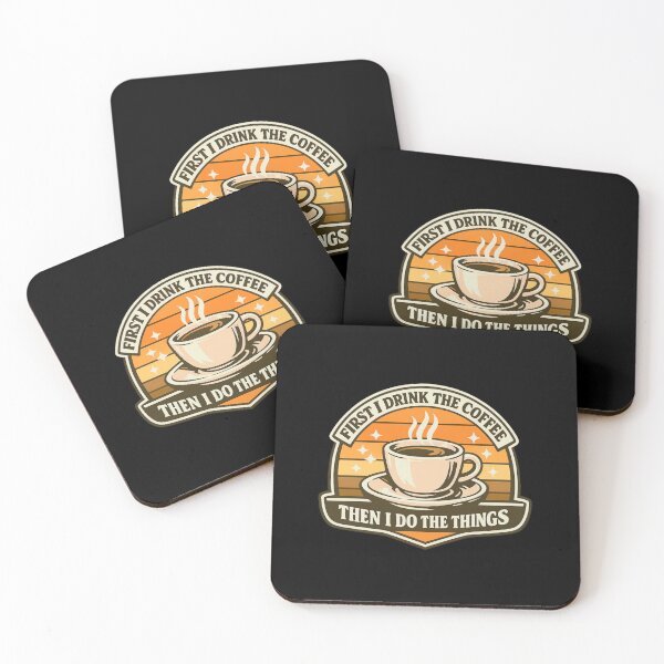 Item preview, First I Drink The Coffee Then I Do The Things designed and sold by LuveraxArt.