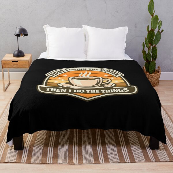 Item preview, First I Drink The Coffee Then I Do The Things designed and sold by LuveraxArt.