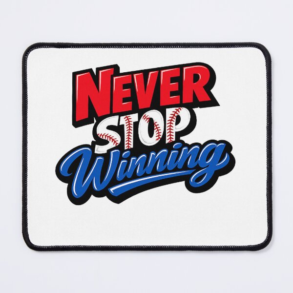 Item preview, Never Stop Winning Baseball designed and sold by BigPhilly25.