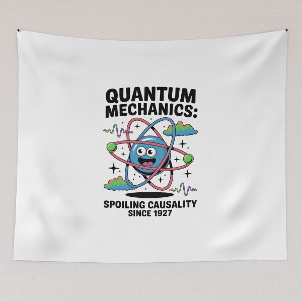 Item preview, Quantum Mechanics Spoiling Causality designed and sold by Peter Stawicki.