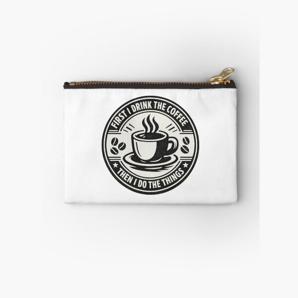 Item preview, First I Drink The Coffee Then I Do The Things designed and sold by LuveraxArt.