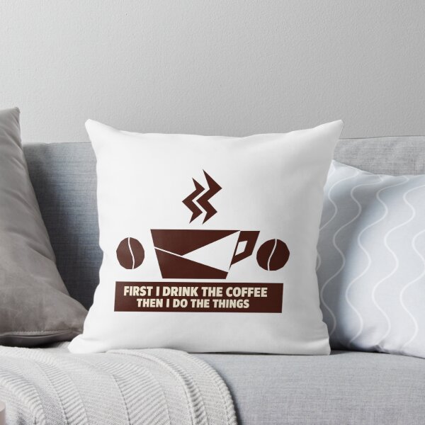 Item preview, First I Drink The Coffee Then I Do The Things designed and sold by LuveraxArt.