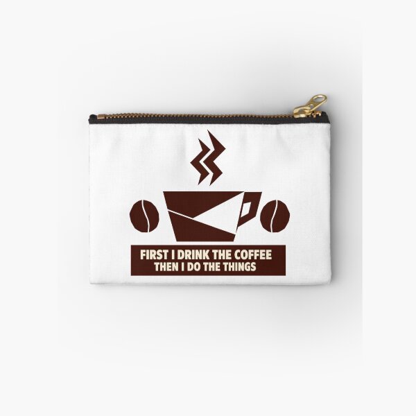 Item preview, First I Drink The Coffee Then I Do The Things designed and sold by LuveraxArt.