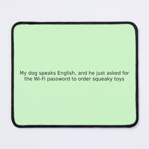 Item preview, My dog speaks English, and he just asked for the Wi-Fi password to order squeaky toys designed and sold by English Learning.