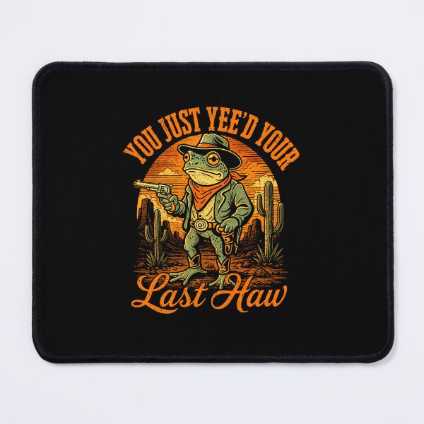 Item preview, You Just Yeed Your Last Haw Cowboy Frog Western Meme Art designed and sold by MiALopezArt.