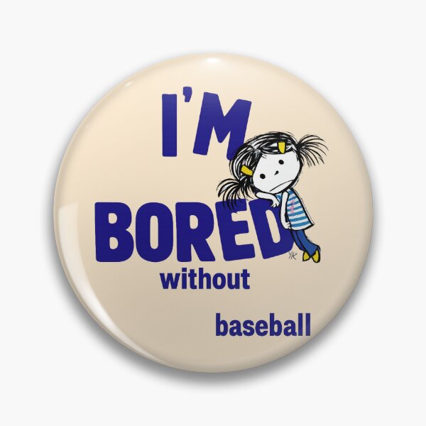 Item preview, I'm bored without baseball designed and sold by JarquinDD.