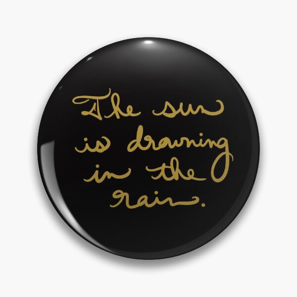 Item preview, The Sun is Drowning in the Rain designed and sold by abeink.