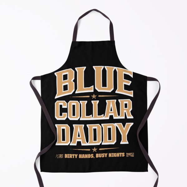 Item preview, Blue Collar Daddy Dirty Hands Busy Nights Working Humor Lifestyle designed and sold by YourArt7.