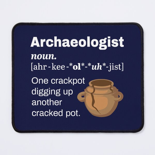 Item preview, Archaeologist Definition designed and sold by jaygo.
