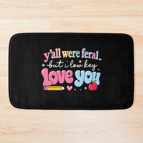 Item preview, Y'all were Feral But I Low Key Love You designed and sold by KarimSoCute.