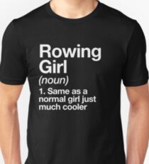 Rowing Girl Definition Funny & Sassy Sports Design Unisex T-Shirt