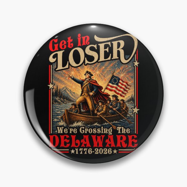 Item preview, Get in Loser We're Crossing The Delaware 4th of July designed and sold by Patchina.