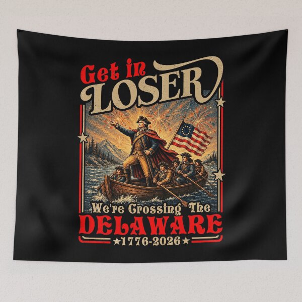 Item preview, Get in Loser We're Crossing The Delaware 4th of July designed and sold by Patchina.