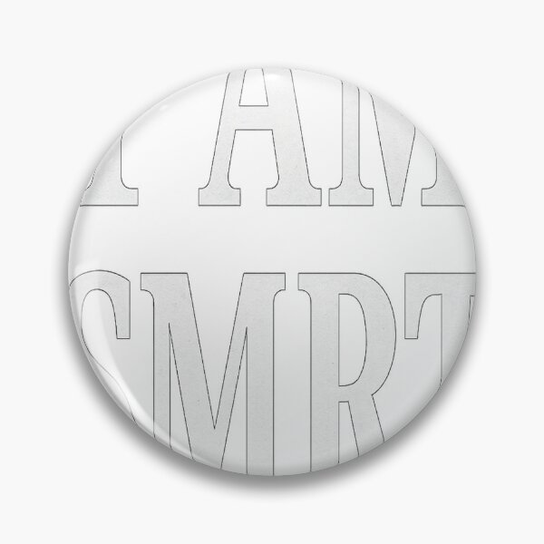 Item preview,  I AM SMRT (Yes, it’s spelled like that. On purpose.) designed and sold by RustyKrowbar.