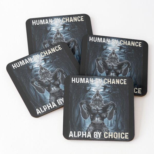 Item preview, Human By Chance Alpha By Choice Werewolf Alpha Male Fantasy Design designed and sold by SanTiOmal.