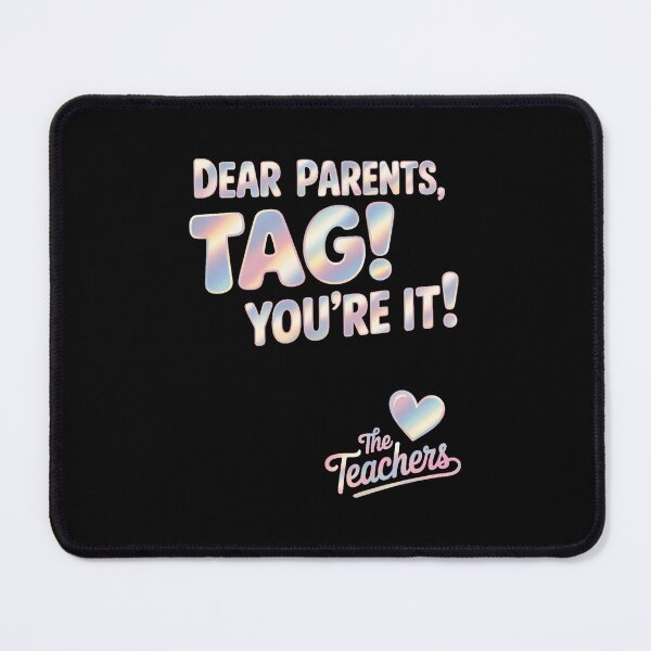Item preview, Dear Parents Tag You're It Last Day of School designed and sold by SapfireStuArt.