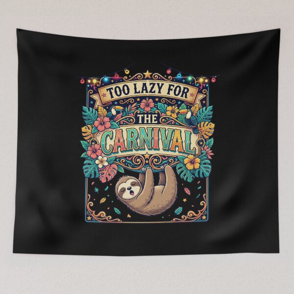 Item preview, Funny Lazy Sloth Carnival Vibes Cute Animal Festival Humor Gift designed and sold by Im-Ara.
