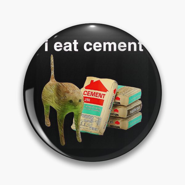 Item preview, I Eat Cement Cat Meme Funny Internet Humor designed and sold by SanTiOmal.