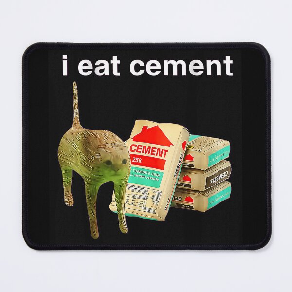 Item preview, I Eat Cement Cat Meme Funny Internet Humor designed and sold by SanTiOmal.
