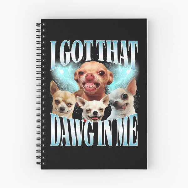 Item preview, I Got That Dawg In Me Chihuahua Funny Dog Owner Pet Lover designed and sold by SanTiOmal.