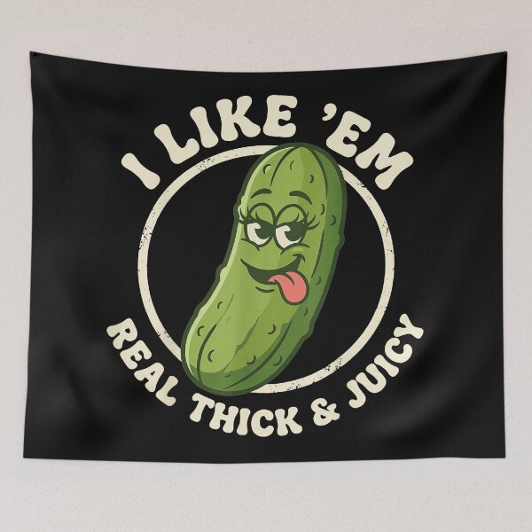 Item preview, I Like 'Em Real Thick & Juicy Pickle Lover Humor Foodie designed and sold by SanTiOmal.