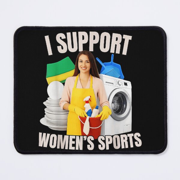Item preview, I Support Women's Sports Housework Humor Homemaker designed and sold by SanTiOmal.