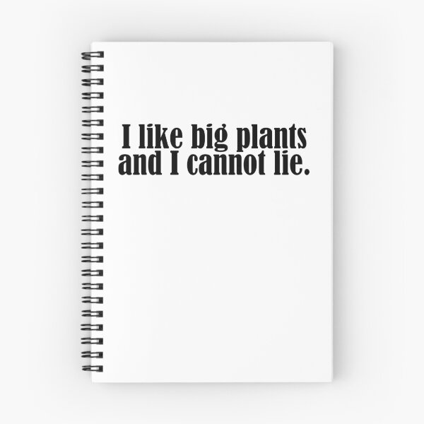 Item preview, I Like Big Plants and I Cannot Lie – Funny Plant Lover Quote Design designed and sold by Calm and Antsy.