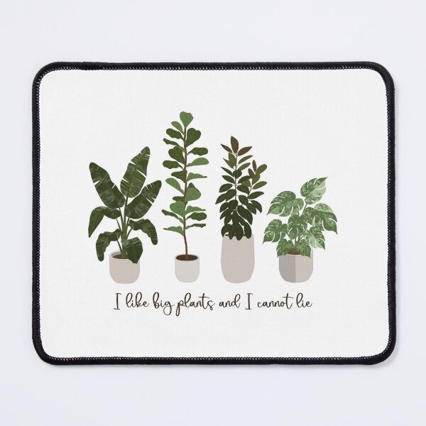 Item preview, I Like Big Plants and I Cannot Lie – Funny Houseplant Lover Design designed and sold by Calm and Antsy.