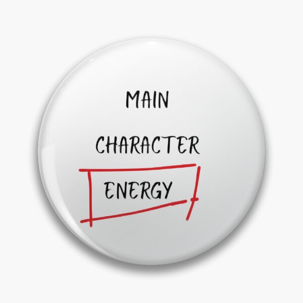 Item preview, Main character energy  designed and sold by MeenRa.