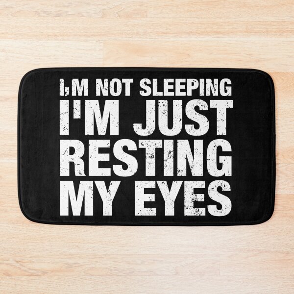 Item preview, I'm Not Sleeping I'm Just Resting My Eyes designed and sold by reqinazasmine.