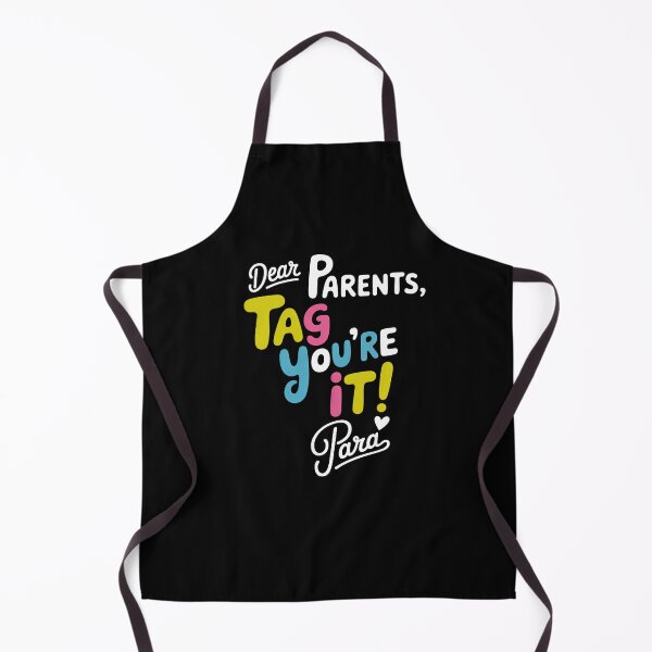 Item preview, Dear Parents Tag You're It Love Para Last Day of School designed and sold by SapfireStuArt.