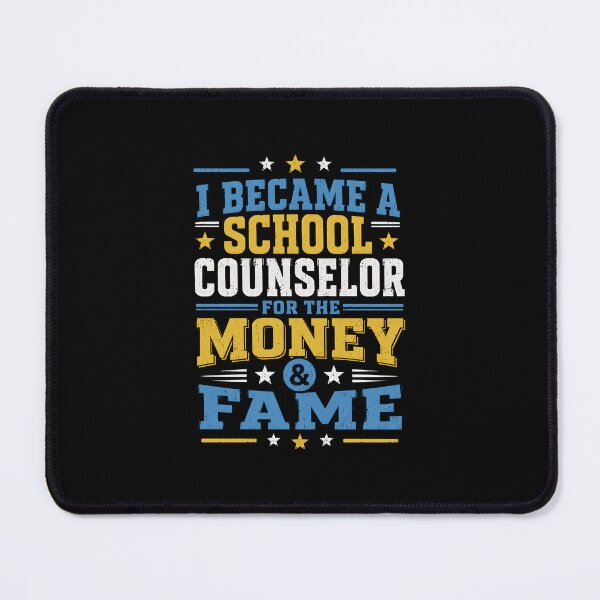 Item preview, I Became a School Counselor for Money and Fame designed and sold by zoes-ink.