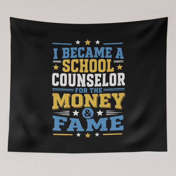 Item preview, I Became a School Counselor for Money and Fame designed and sold by zoes-ink.