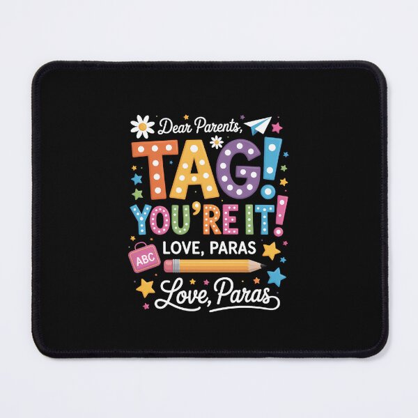Item preview, Dear Parents Tag You're It Love Para Last Day of School designed and sold by SapfireStuArt.
