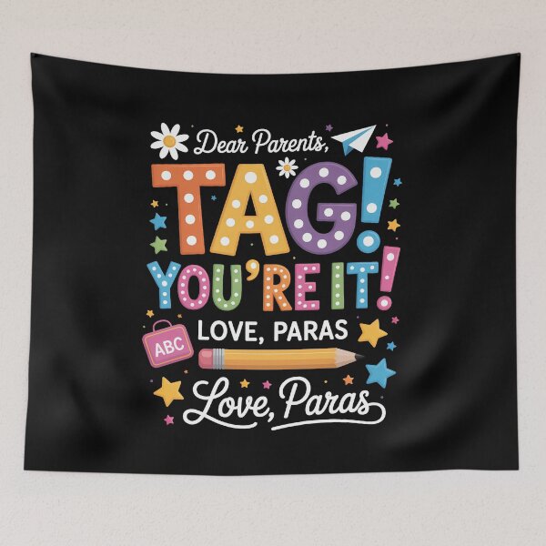 Item preview, Dear Parents Tag You're It Love Para Last Day of School designed and sold by SapfireStuArt.
