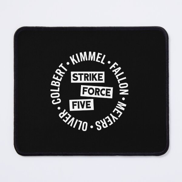 Item preview, Colbert Kimmel Fallon Oliver Meyers Strike Force Five designed and sold by CaquiasIbraham.