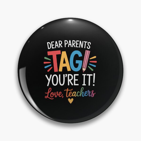 Item preview, Dear Parents Tag You're It Love Teachers First day of school designed and sold by SapfireStuArt.
