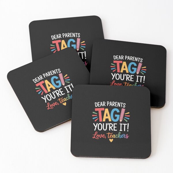 Item preview, Dear Parents Tag You're It Love Teachers First day of school designed and sold by SapfireStuArt.