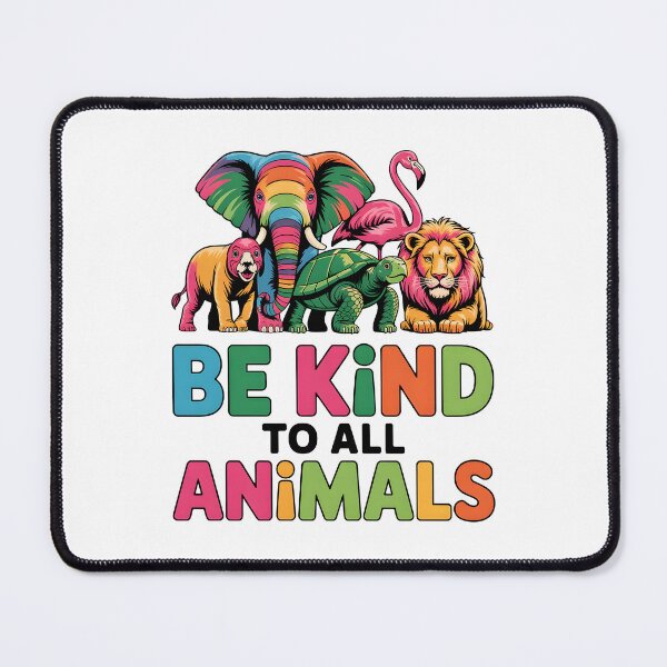 Item preview, Be kind to all animals designed and sold by nimmitrends.