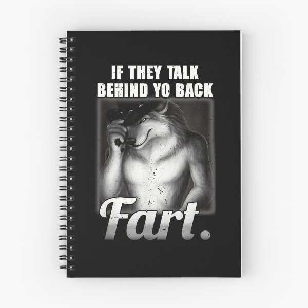 Item preview, If They Talk Behind Yo Back Fart Furry Wolf Funny Humor designed and sold by SanTiOmal.