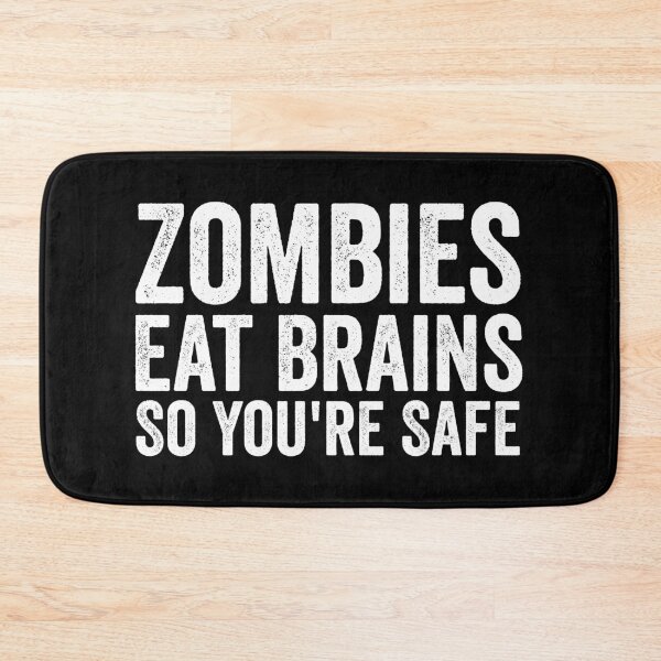 Item preview, Zombies Eat Brains So You're Safe designed and sold by hastameriny.