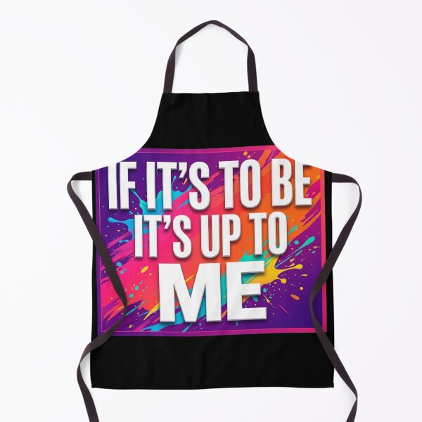 Item preview, If it’s to be it’s up to me designed and sold by LaughandLaugh.