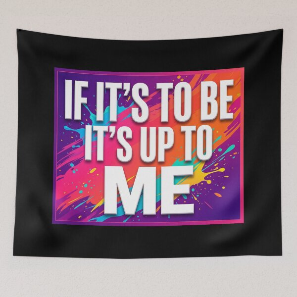 Item preview, If it’s to be it’s up to me designed and sold by LaughandLaugh.