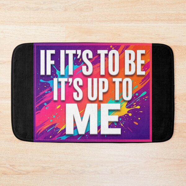 Item preview, If it’s to be it’s up to me designed and sold by LaughandLaugh.