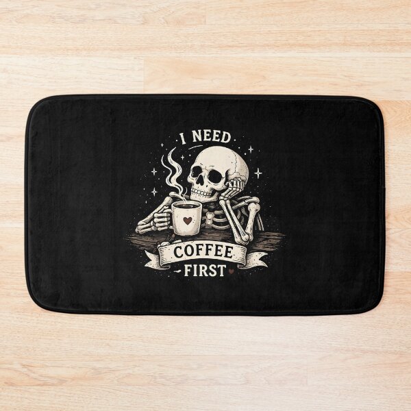 Item preview, Funny “I Need Coffee First” Skeleton designed and sold by johndesignwaves.
