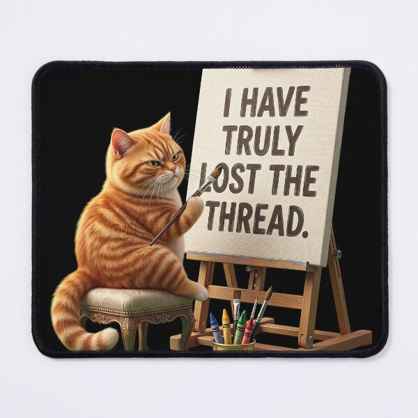 Item preview,  I Have Truly Lost The Thread Funny Grumpy Cat Art designed and sold by CrystalMineArts.