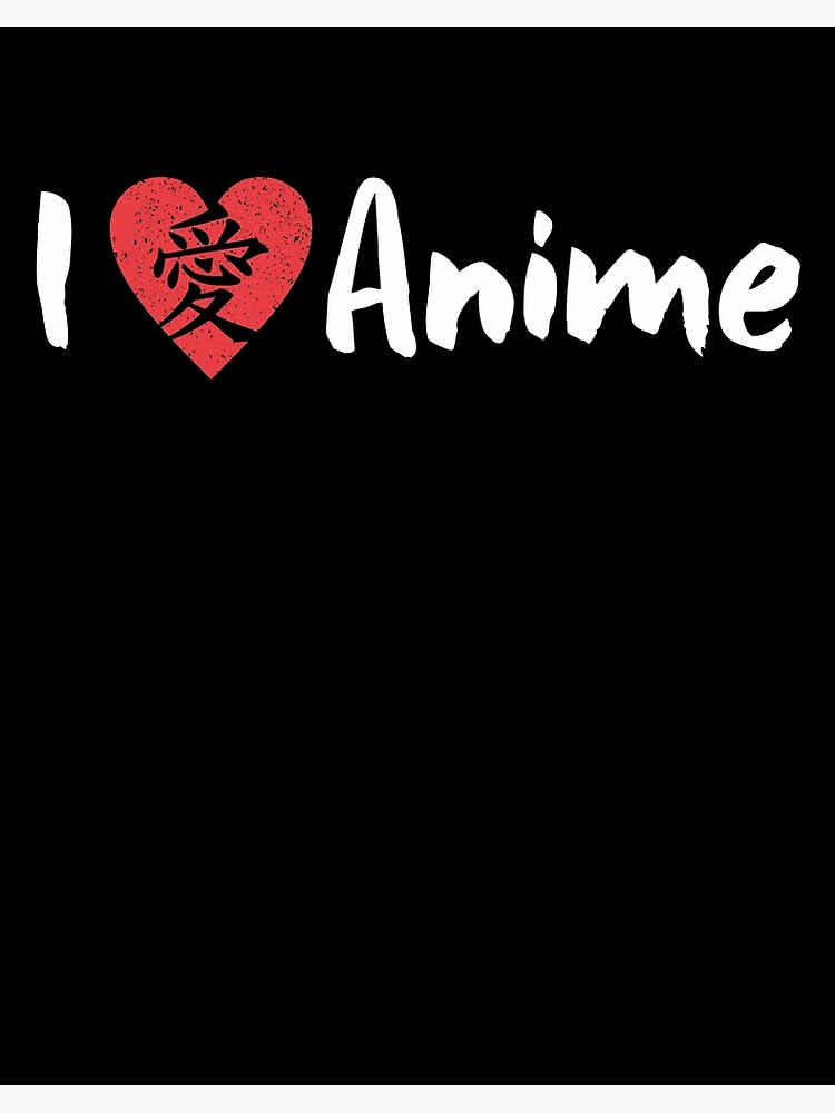 I Love Anime in Japanese T-Shirt I Love Anime in Japanese T-Shirt