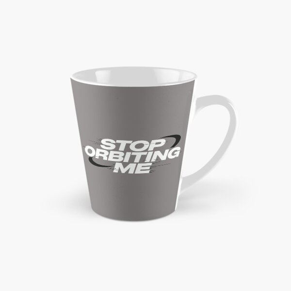 Item preview, Stop Orbiting Me | Fun Space Themed Text Quote designed and sold by TeyArtWork.